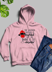 The Weather Outside is Frightful Hoodie