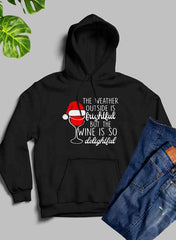 The Weather Outside is Frightful Hoodie