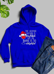 The Weather Outside is Frightful Hoodie